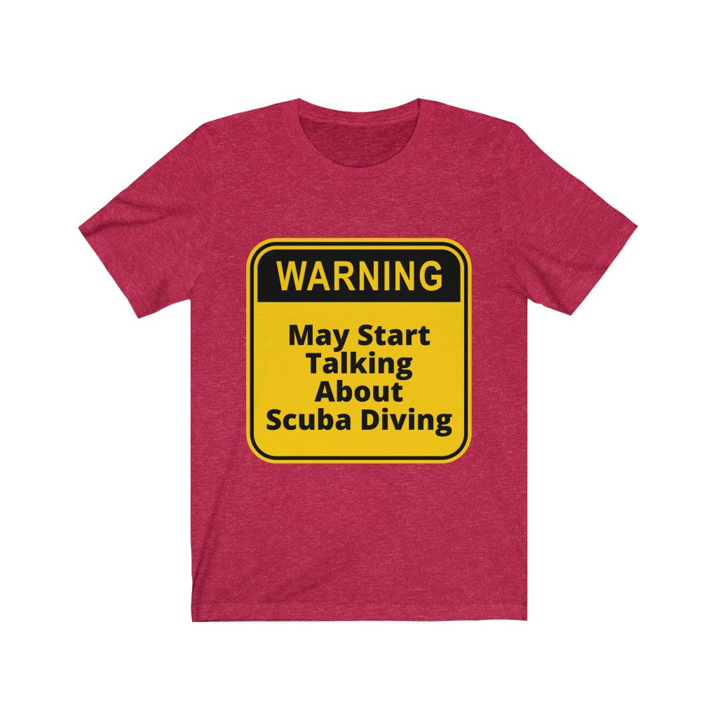 Warning: may start talking about scuba diving tshirt red